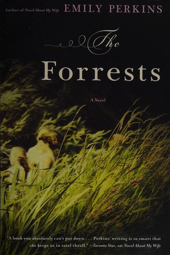 Emily Perkins: The Forrests (2012, Bond Street Books)