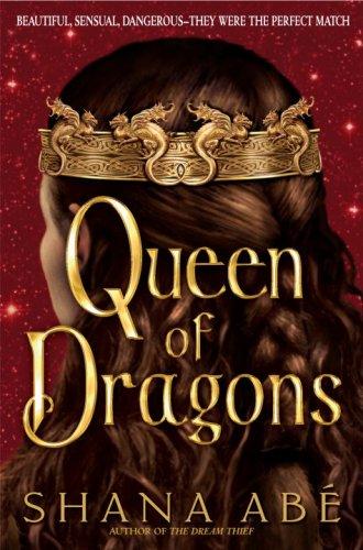 Shana Abé: Queen of Dragons (The Drakon, Book 3) (Hardcover, 2007, Bantam)