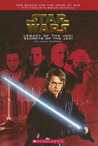Jude Watson: Star Wars: Legacy of the Jedi/Secrets of the Jedi (Scholastic Paperbacks)