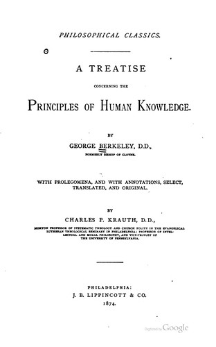 George Berkeley: A treatise concerning the principles of human knowledge. (1874, J.B. Lippincott & co.)