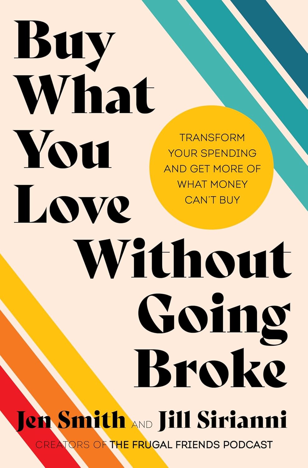 Jen Smith, Jill Sirianni: Buy What You Love Without Going Broke (2025, HarperCollins Publishers)