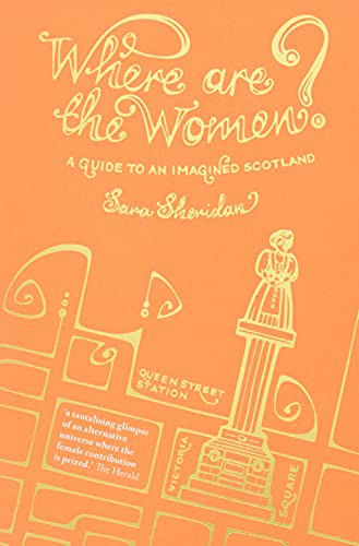 Sara Sheridan: Where are the Women? (Paperback, Historic Environment Scotland)
