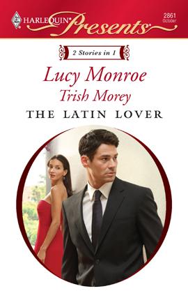 Lucy Monroe: The Latin Lover (EBook, 2009, Harlequin)