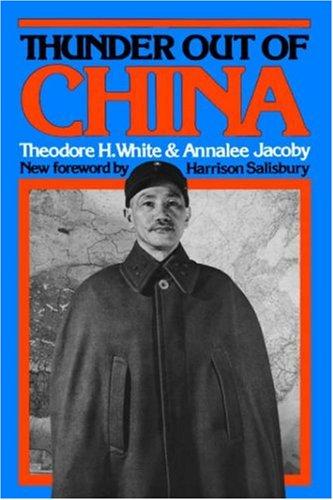 Theodore H. White: Thunder out of China (1980, Da Capo Press)