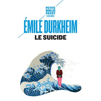 Émile Durkheim: Le suicide (Paperback, French language, 2009, Payot)