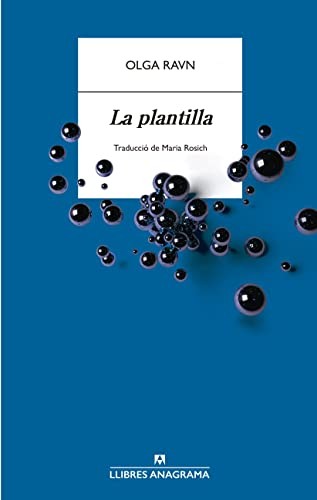 Olga Ravn, Maria Rosich Andreu: La plantilla (Paperback, Danish language, Editorial Anagrama)