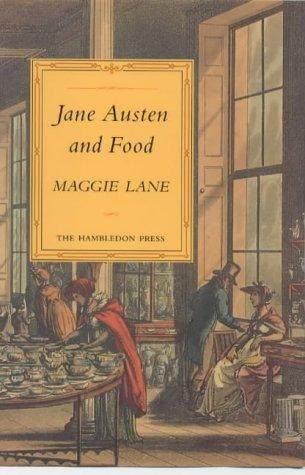 Lane, Maggie, Maggie Lane: Jane Austen and food (Hardcover, 1995, Hambledon Press)