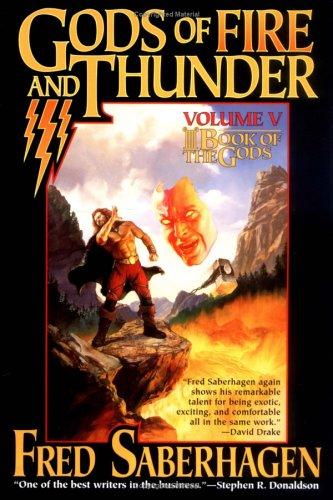 Fred Saberhagen: Gods of fire and thunder (2002, Tor)