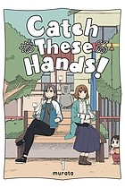murata: Catch These Hands!, Vol. 1 (2022, Yen Press LLC)