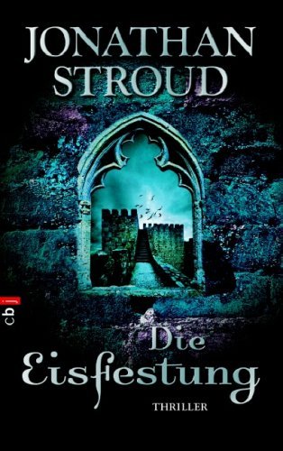 Jonathan Stroud: Die Eisfestung (Hardcover, German language, cbj)