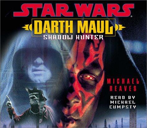 Michael Reaves: Shadow Hunter (Star Wars: Darth Maul) (2001, Random House Audio)