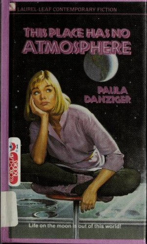 Paula Danziger: This Place Has No Atmosphere (Paperstar Book) (Hardcover, 1987, Laurel Leaf Books)