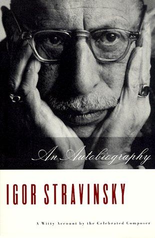 Igor Stravinsky: An Autobiography (1998, W. W. Norton & Company)