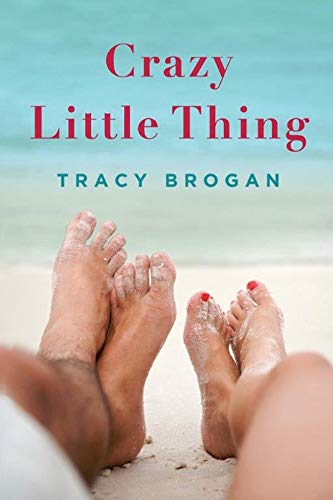 Tracy Brogan: Crazy Little Thing (2012, Amazon Publishing)