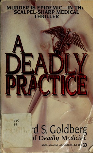 Leonard S. Goldberg: A deadly practice (1994, Signet)
