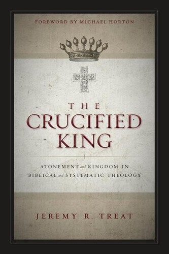 Jeremy R. Treat: The crucified King (Paperback, 2014, Zondervan)