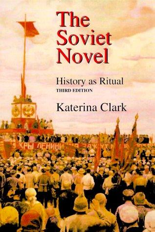 Katerina Clark: The Soviet novel (Hardcover, 2000, Indiana University Press)