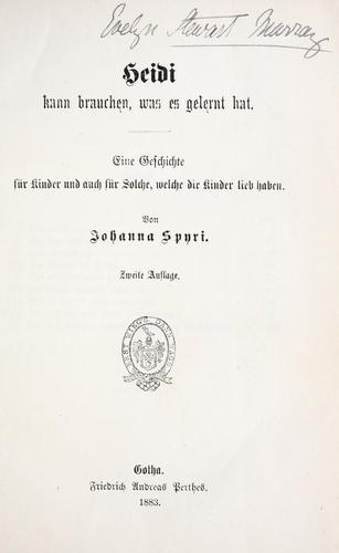 Johanna Spyri: Heidi kann brauchen, was es gelernt hat (German language, 1883, F.A. Berthes)