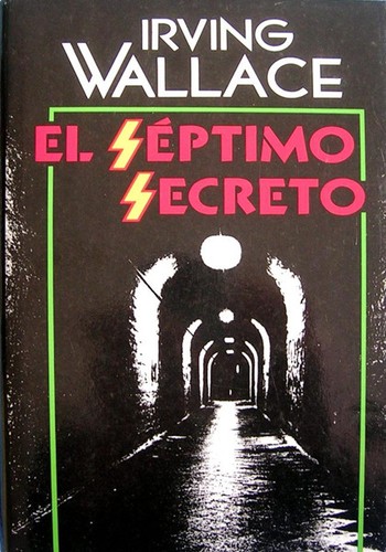 Irving Wallace: El séptimo secreto (Hardcover, Spanish language, 1987, Círculo de Lectores, S.A.)