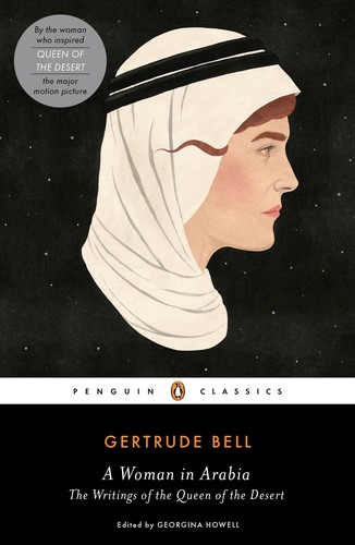 Gertrude Lowthian Bell: A Woman in Arabia (2015, Penguin Classics)