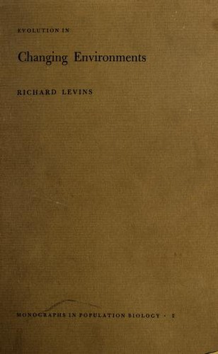 Richard Levins: Evolution in changing environments (1968, Princeton University Press)