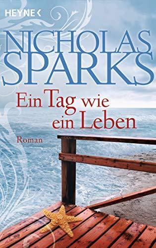 Nicholas Sparks: Ein Tag wie ein Leben (German language)