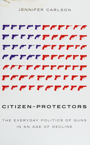 Jennifer Carlson: Citizen-Protectors (2015, Oxford University Press, Incorporated, Oxford University Press)
