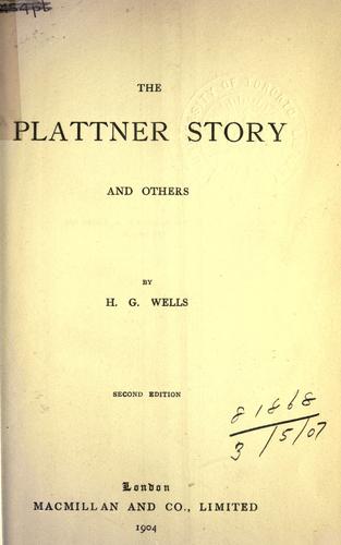 H. G. Wells: The Plattner story, and others. (1904, Macmillan)
