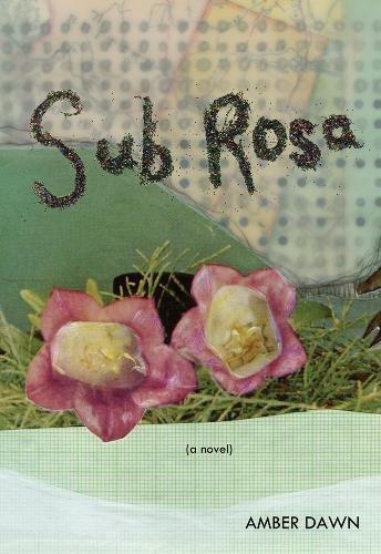 Amber Dawn: Sub Rosa (2010)