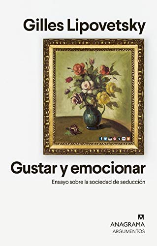 Gilles Lipovetsky, Cristina Zelich: Gustar y emocionar (Paperback, Editorial Anagrama)