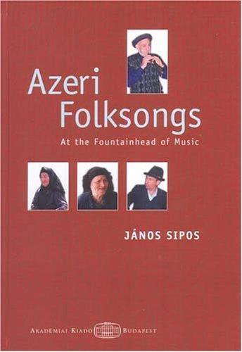 Janos Sipos: Azeri Folksongs (Hardcover, Akademiai Kiado)