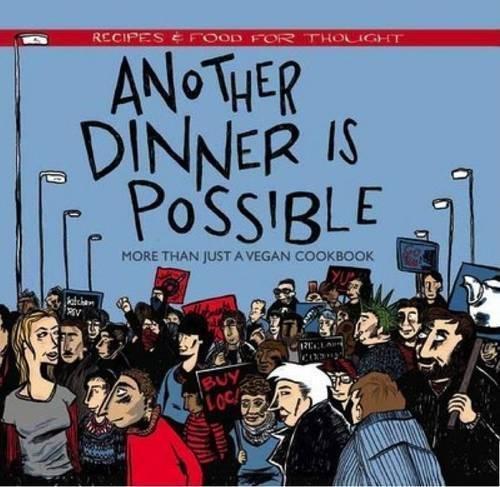 Mike Home Brew: Another Dinner Is Possible: Recipes & Food for Thought (2009)