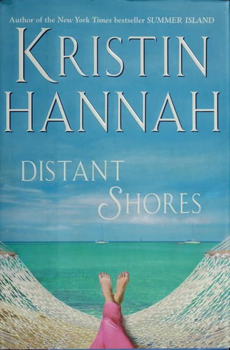 Kristin Hannah: Distant shores (2002, Ballantine Books)