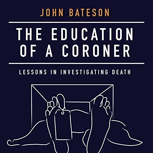 Kirby Heyborne, John Bateson: The Education of a Coroner (AudiobookFormat, HighBridge Audio)