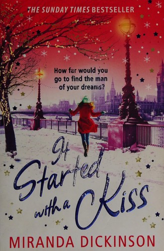 Miranda Dickinson: It started with a kiss (2011, Avon)