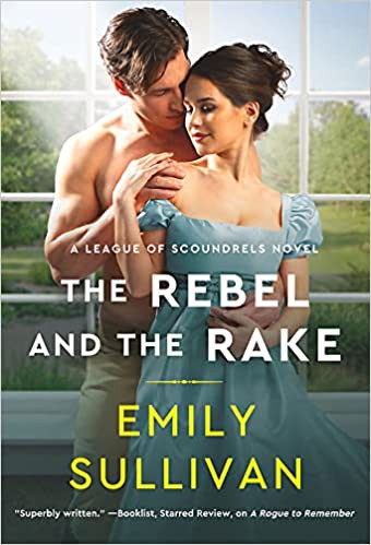 Emily Sullivan: Rebel and the Rake (2021, Grand Central Publishing)