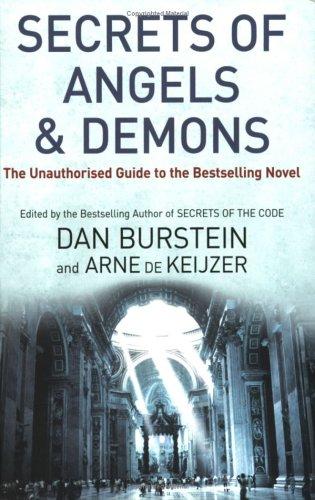 Daniel Burstein, Arne J. De Keijzer: Secrets of Angels and Demons (Paperback, 2005, Weidenfeld & Nicholson)
