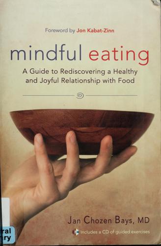 Jan Chozen Bays: Mindful eating (2009, Shambhala)