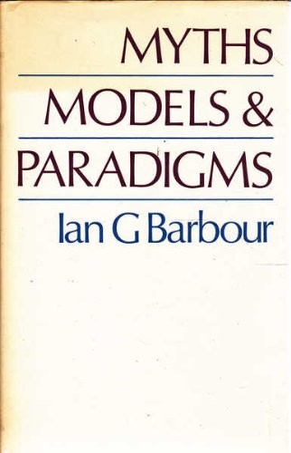 Ian G. Barbour: Myths, models and paradigms (1974, S.C.M. Press)