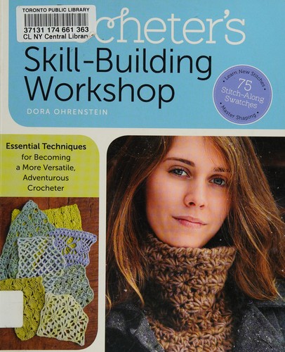 Dora Ohrenstein: The crocheter's skill-building workshop (2014)