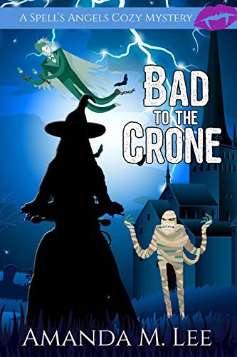 Amanda M. Lee: Bad to the Crone (Paperback, 2019, Independently published, Independently Published)