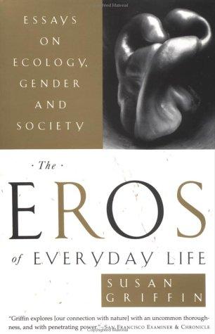 Susan Griffin: Eros of Everyday Life, The (1996, Anchor)