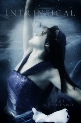 Lani Woodland: Intrinsical (2010, Pendrell Publishing)