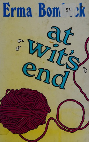 Erma Bombeck: At wit's end (1984, Thorndike Press)