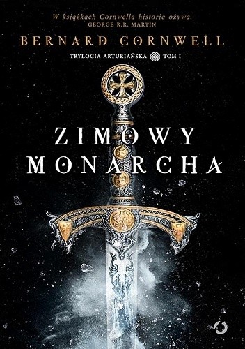 Bernard Cornwell: Zimowy monarcha (Polish language, 2018, Wydawnictwo Otwarte)