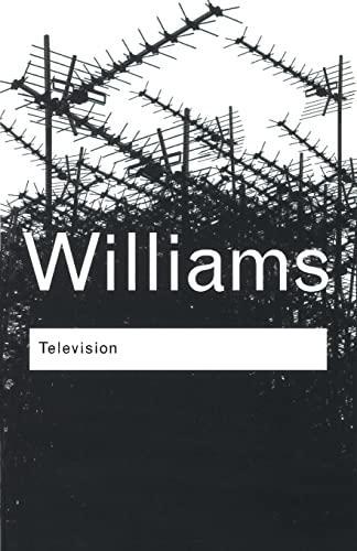Williams, Raymond., Raymond Williams, RAYMOND WILLIAMS: Television (Paperback, 2003, Routledge)