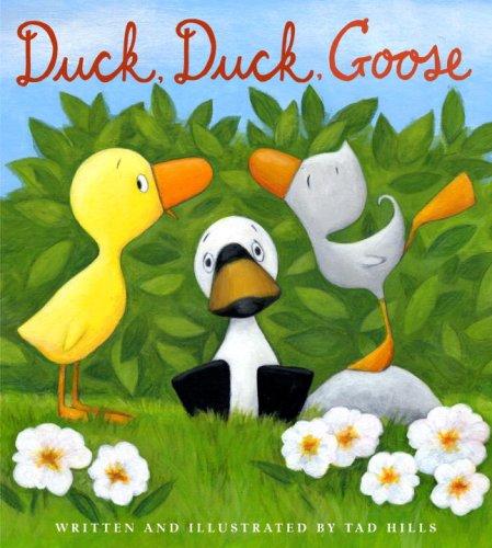 Tad Hills: Duck, Duck, Goose (2007, Schwartz & Wade)