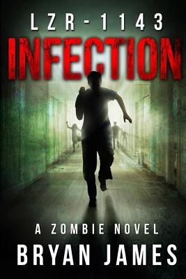 Bryan James: Lzr1143 Infection (2012, Createspace)