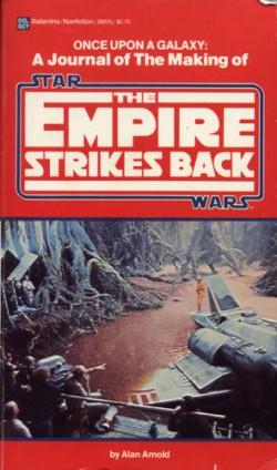 ALAN ARNOLD: ONCE UPON A GALAXY:A JOURNAL OF THE MAKING OF THE EMPIRE STRIKES BACK (Paperback, 1980, DELREY)