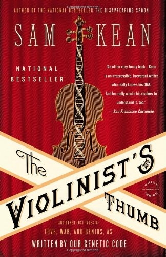 Sam Kean: The Violinist's Thumb (Paperback, 2013, Back Bay Books)